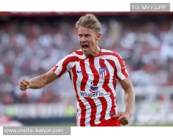 马竞九月最佳球员候选名单揭晓小蜘蛛略伦特科克等人争夺荣誉